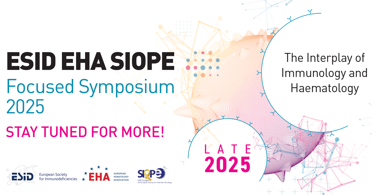 Join the conversation ahead of the ESID-EHA-SIOPE Focused Symposium 2025