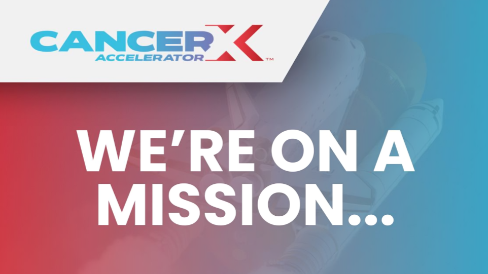 On a mission to reduce cancer deaths by 50% over the next 25 years – CancerX