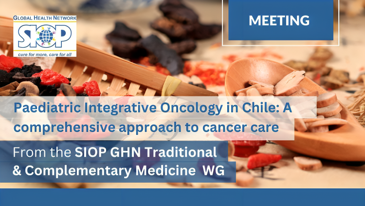 Paediatric Integrative Oncology in Chile: A comprehensive approach to cancer care – SIOP