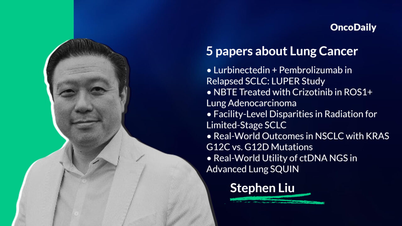 5 papers about Lung Cancer suggested by Stephen Liu