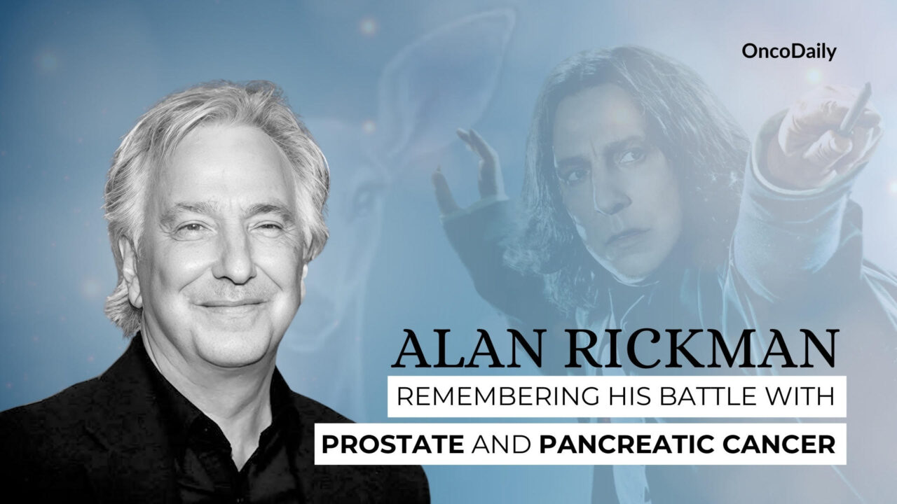 In Memory of Alan Rickman and His Battle with Prostate and Pancreatic Cancer