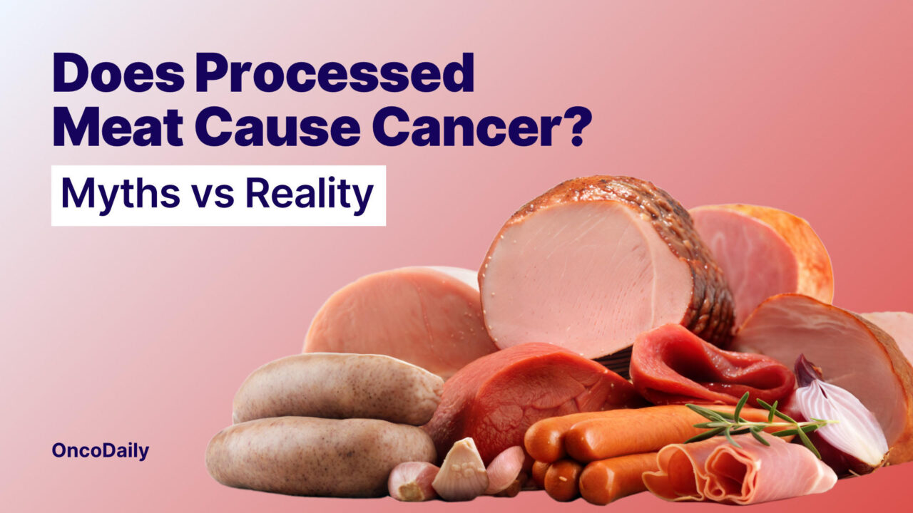 Does Processed Meat Cause Cancer? Myths and Facts