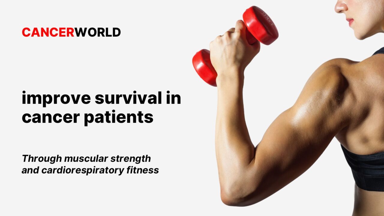 Higher muscular strength and cardiorespiratory fitness linked to longer survival for cancer patients – CancerWorld