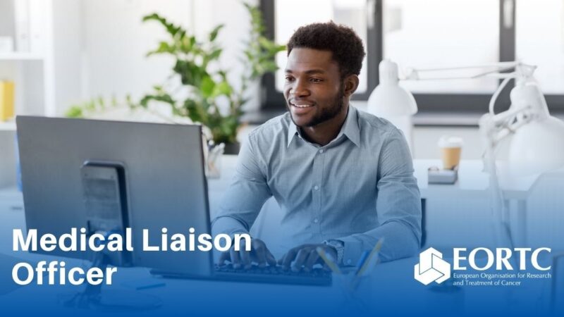 EORTC is Looking For a Medical Liaison Officer in Brussels