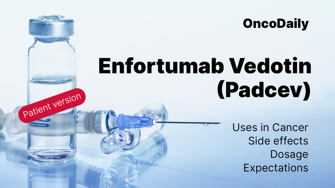 Enfortumab Vedotin (Padcev): What Patients Need To Know?