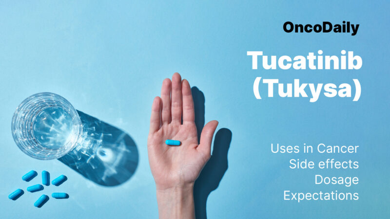 Tucatinib (Tukysa): Uses in Cancer, Side Effects, Dosage, Expectations, and More