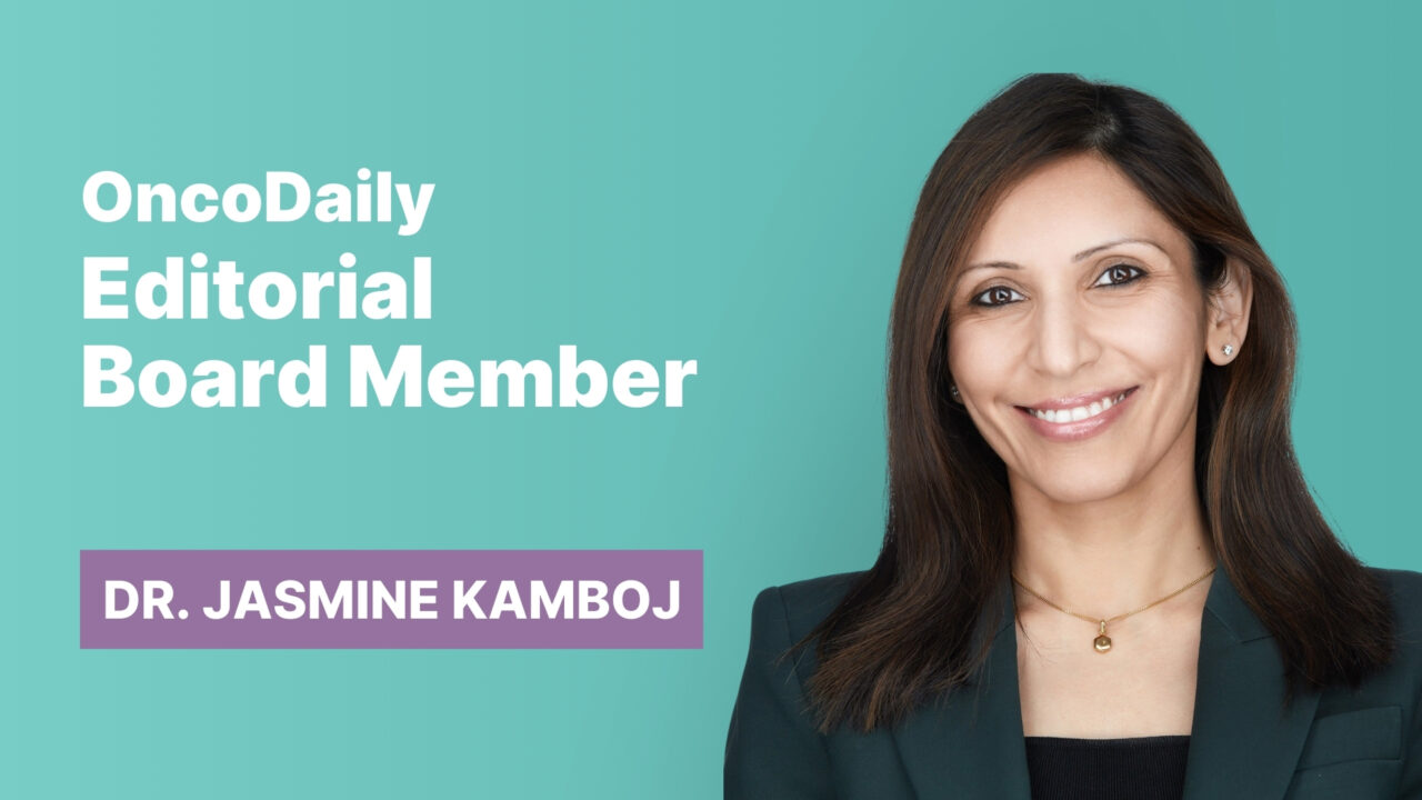 We are thrilled to welcome Dr. Jasmine Kamboj to the OncoDaily Editorial Board!