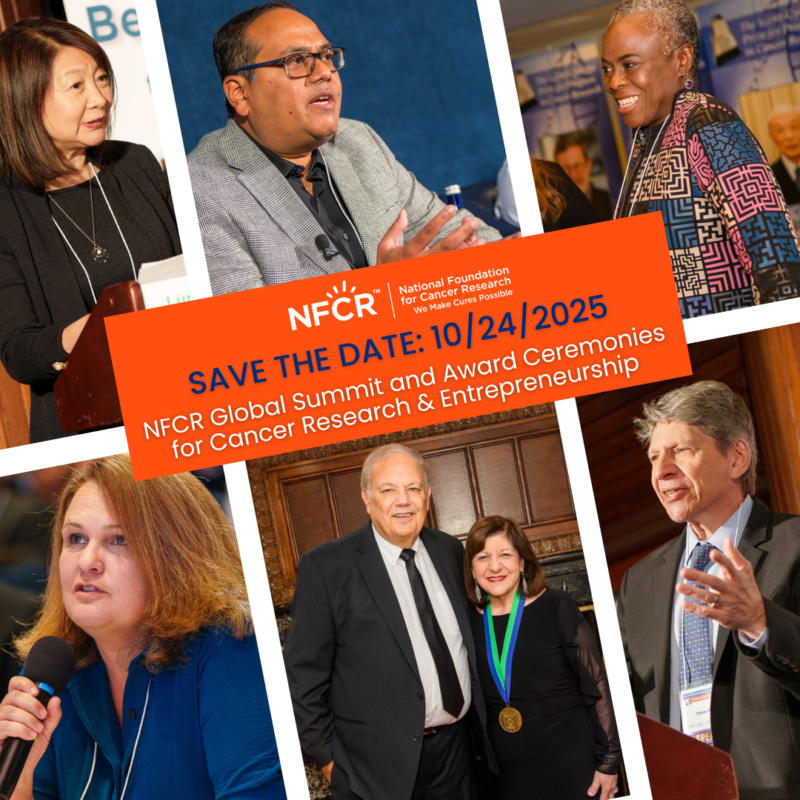 NFCR Global Summit and Award Ceremonies For Cancer Research and Entrepreneurship