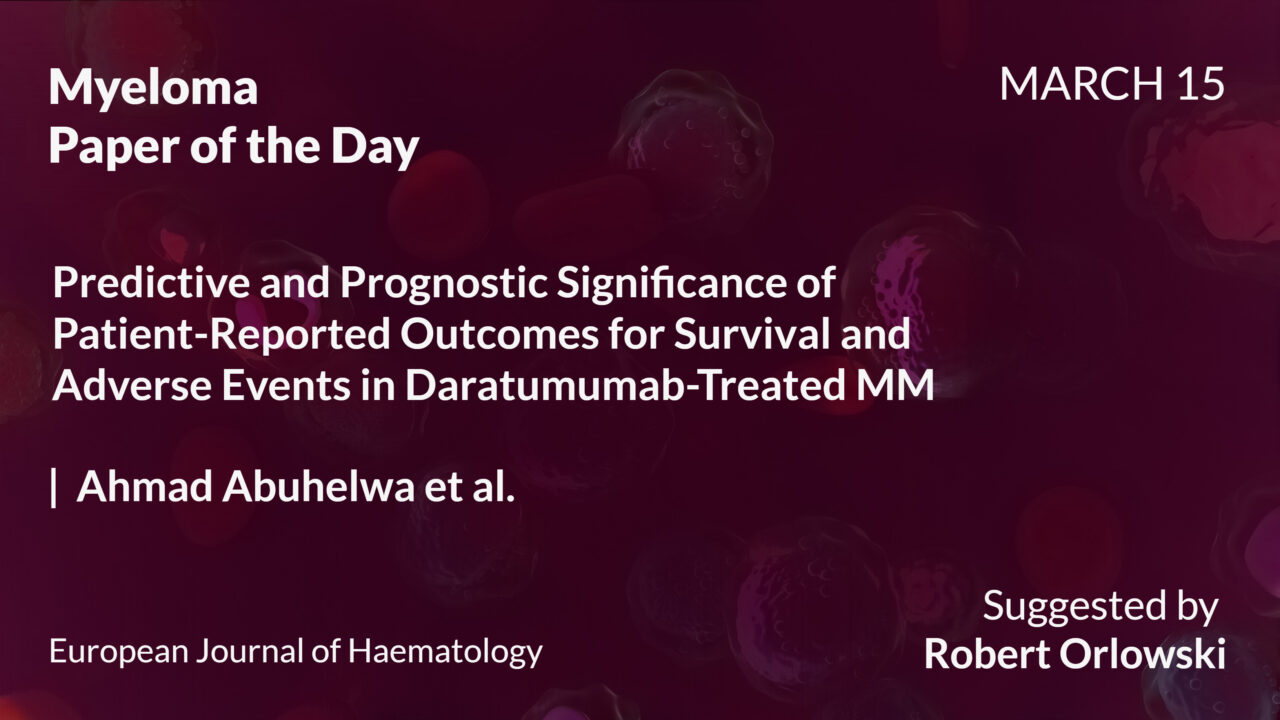 Myeloma Paper of the Day, March 15th, suggested by Robert Orlowski