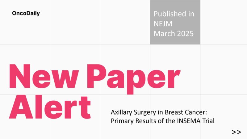 New Paper Alert: Omitting Sentinel Lymph Node Biopsy in Early-Stage Breast Cancer: INSEMA Trial Findings