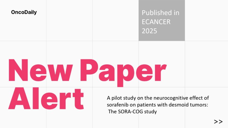 New Paper Alert: A pilot study on the neurocognitive effect of sorafenib on patients with desmoid tumors