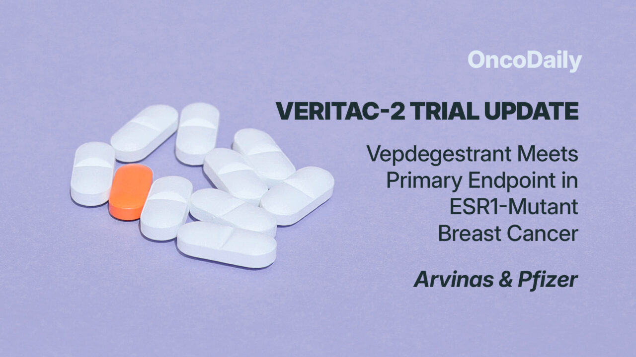 VERITAC-2 Trial Update: Vepdegestrant Meets Primary Endpoint in ESR1-Mutant Breast Cancer