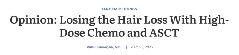 Rahul Banerjee: Median patient-reported hair loss with a scalp cooling device during ASCT for myeloma