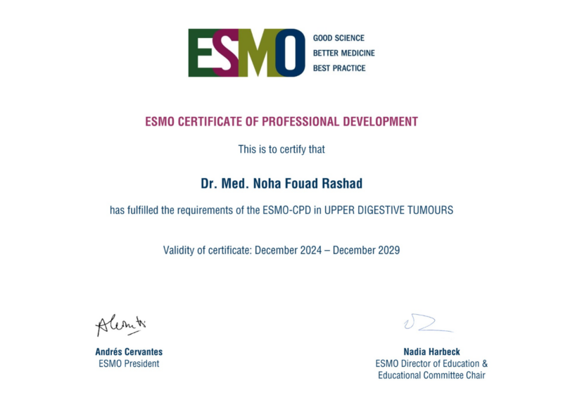 Noha Rashad: I have earned the "Certificate of Professional Development in Upper GI Cancers" from ESMO