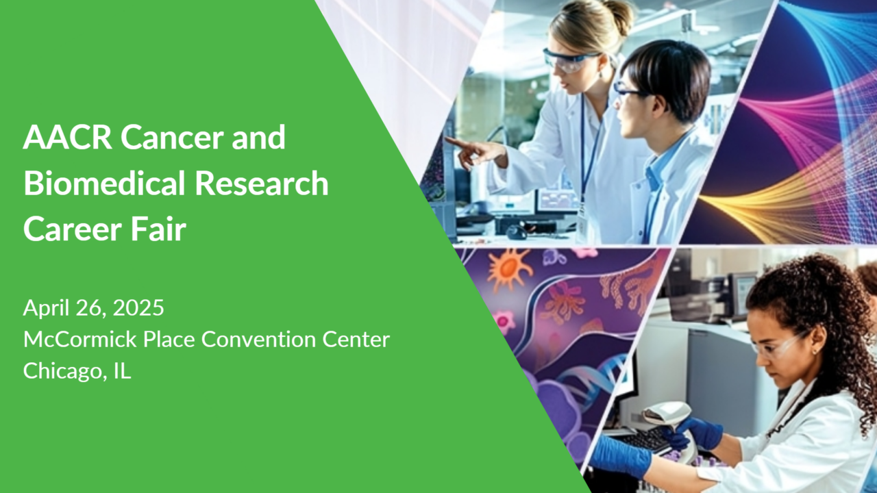 AACR Cancer and Biomedical Research Career Fair