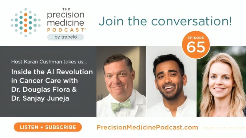 Karan Cushman: Inside the AI Revolution in Cancer Care with Dr. Douglas Flora and Dr. Sanjay Juneja