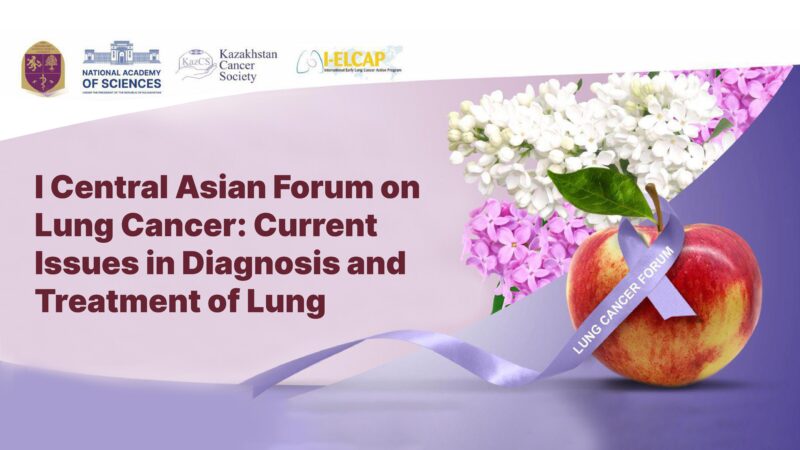 First Central Asian Forum on Lung Cancer – Kazakhstan Cancer Society