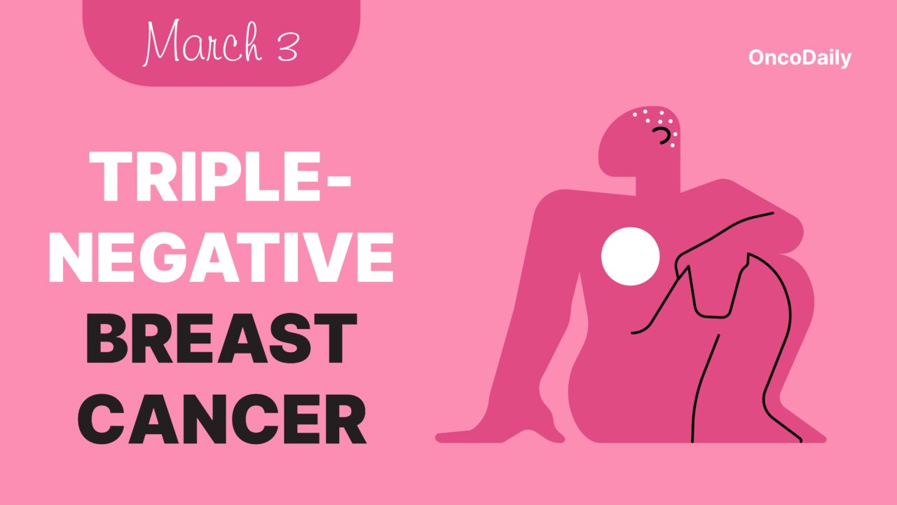 March 3 is the Triple-Negative Breast Cancer (TNBC) Day