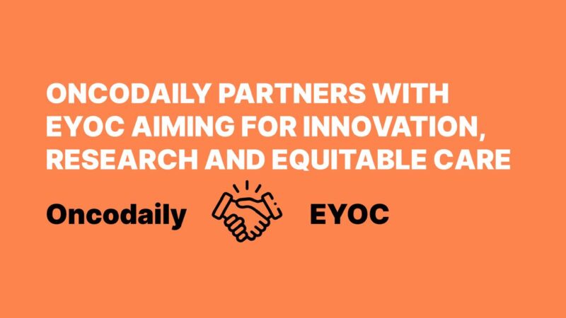 OncoDaily partners with EYOC aiming for innovation, research and equitable care
