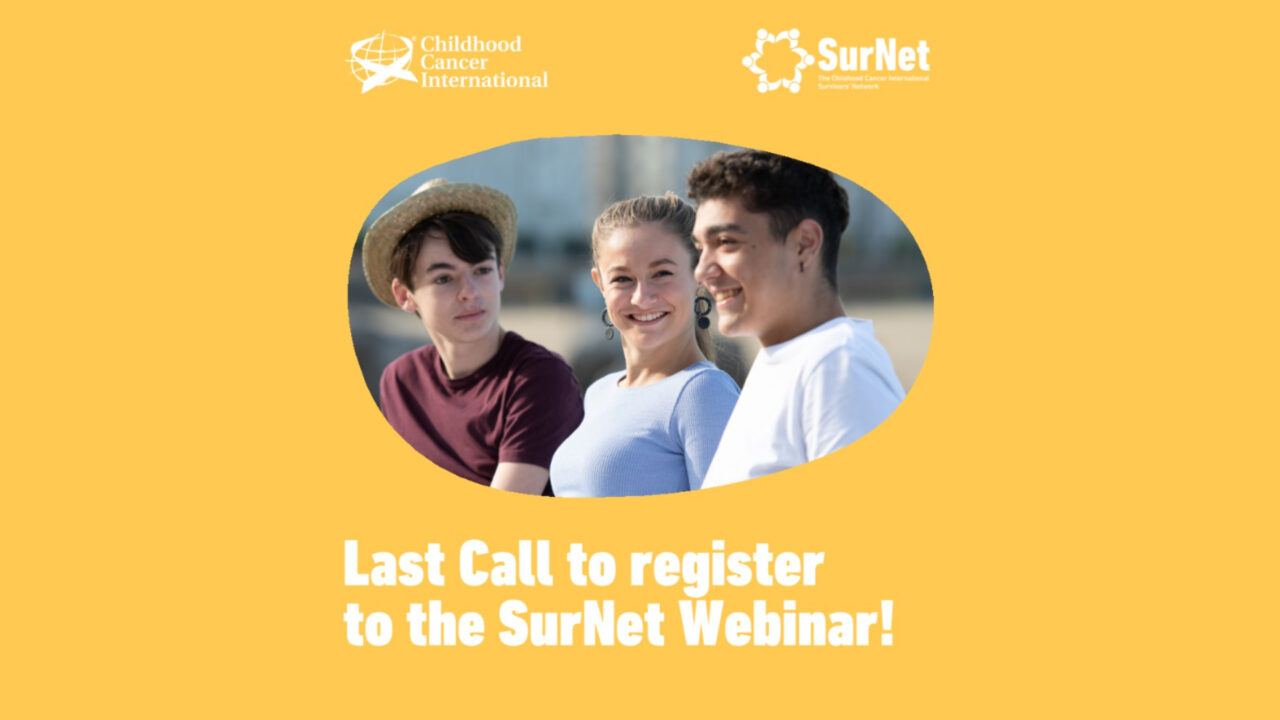 Last Call to register to the SurNet Webinar – Childhood Cancer International