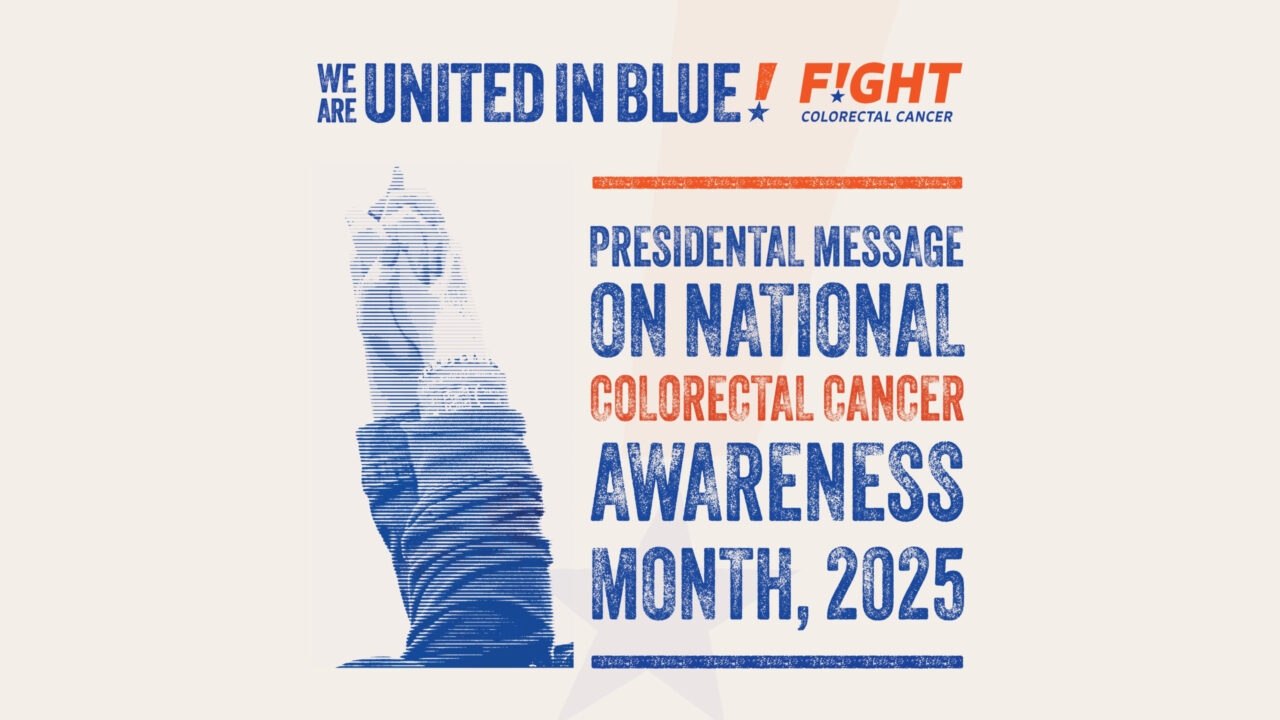 The White House has officially declared March 2025 as National CRC Awareness Month – Fight Colorectal Cancer