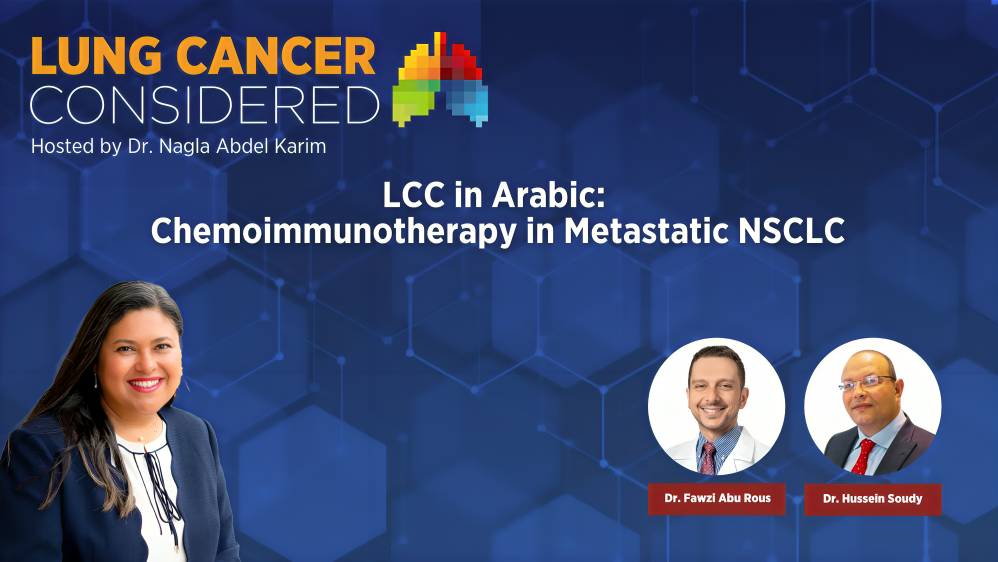 Lung Cancer Considered episode in Arabic – IASLC