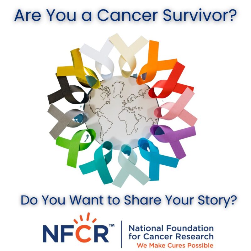 Every story of survivorship is a testament to strength, resilience, and hope - NFCR