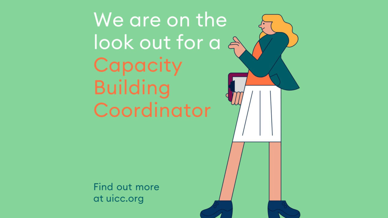 UICC is looking for a Capacity Building Coordinator