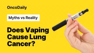 Does Vaping Cause Lung Cancer? Myths and Facts - OncoDaily