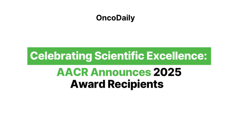Celebrating Scientific Excellence: AACR Announces 2025 Award Recipients