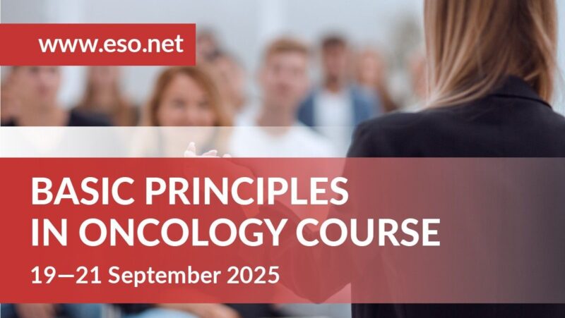 European School of Oncology – Applications are open for Basic Principles in Oncology Course