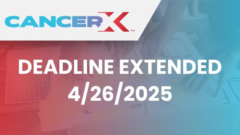 The CancerX collaboration proposal deadline has been extended to April 26th