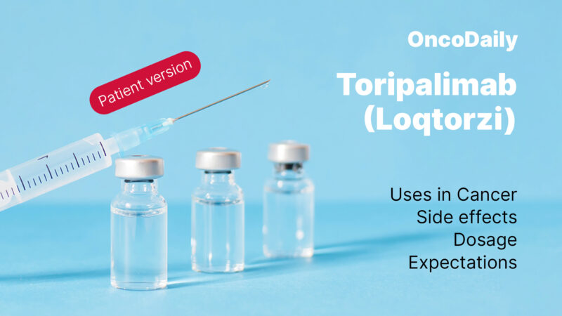 Loqtorzi (Toripalimab): What patients need to know?