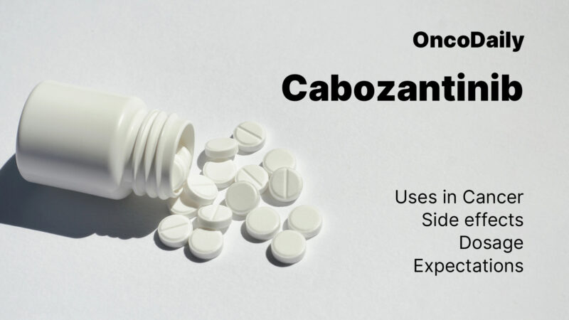 Cabozantinib: Uses in Cancer, Side effects, Dosage, Expectation, and more