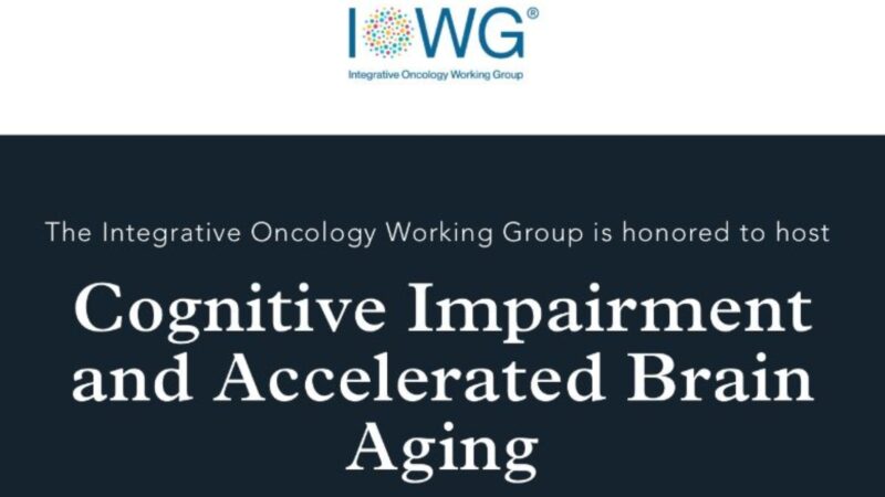 Cognitive Impairment and Accelerated Brain Aging: The Insult of Cancer and Cancer Treatment on the Brain – IOWG