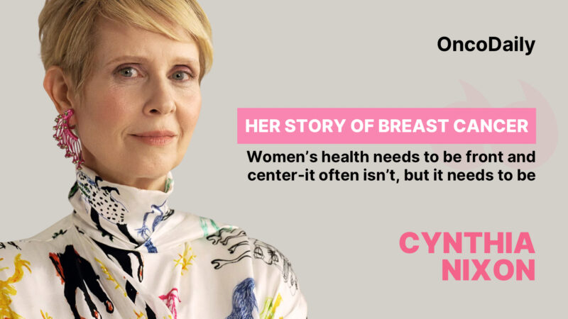 Cynthia Nixon's breast cancer story on OncoDaily.