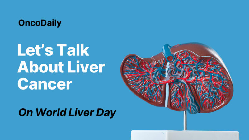 Let’s Talk About Liver Cancer – On World Liver Day