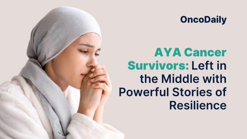 AYA Cancer Awareness Week: Left in the Middle, Fueled by Resilience