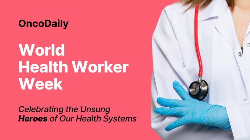 World Health Worker Week: Celebrating the Unsung Heroes of Our Health Systems