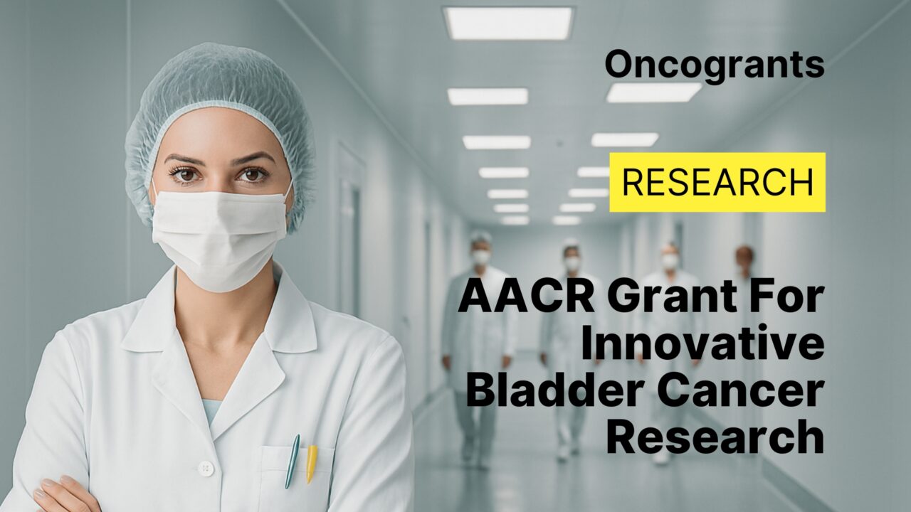 AACR Grant for Innovative Bladder Cancer Research