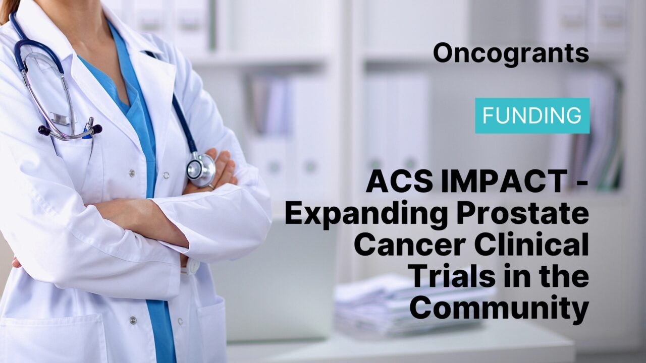 ACS IMPACT – Expanding Prostate Cancer Clinical Trials in the Community