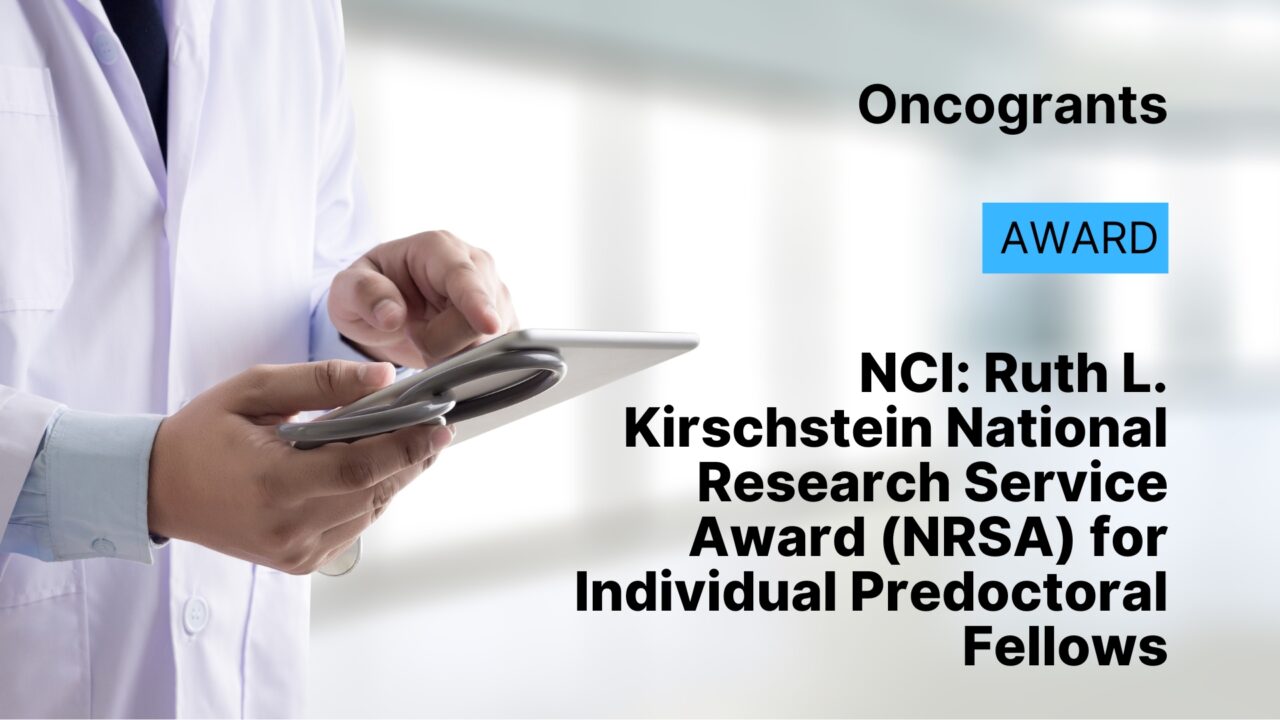 NCI: Ruth L. Kirschstein NRSA for Individual Predoctoral Fellows