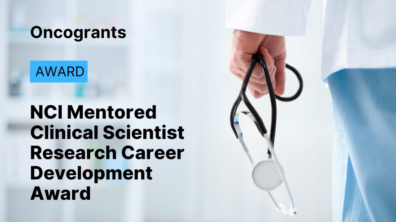NCI Mentored Clinical Scientist Research Career Development Award