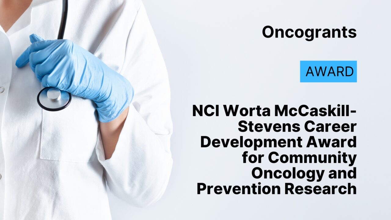 NCI: Worta McCaskill-Stevens Career Development Award for Community Oncology and Prevention Research