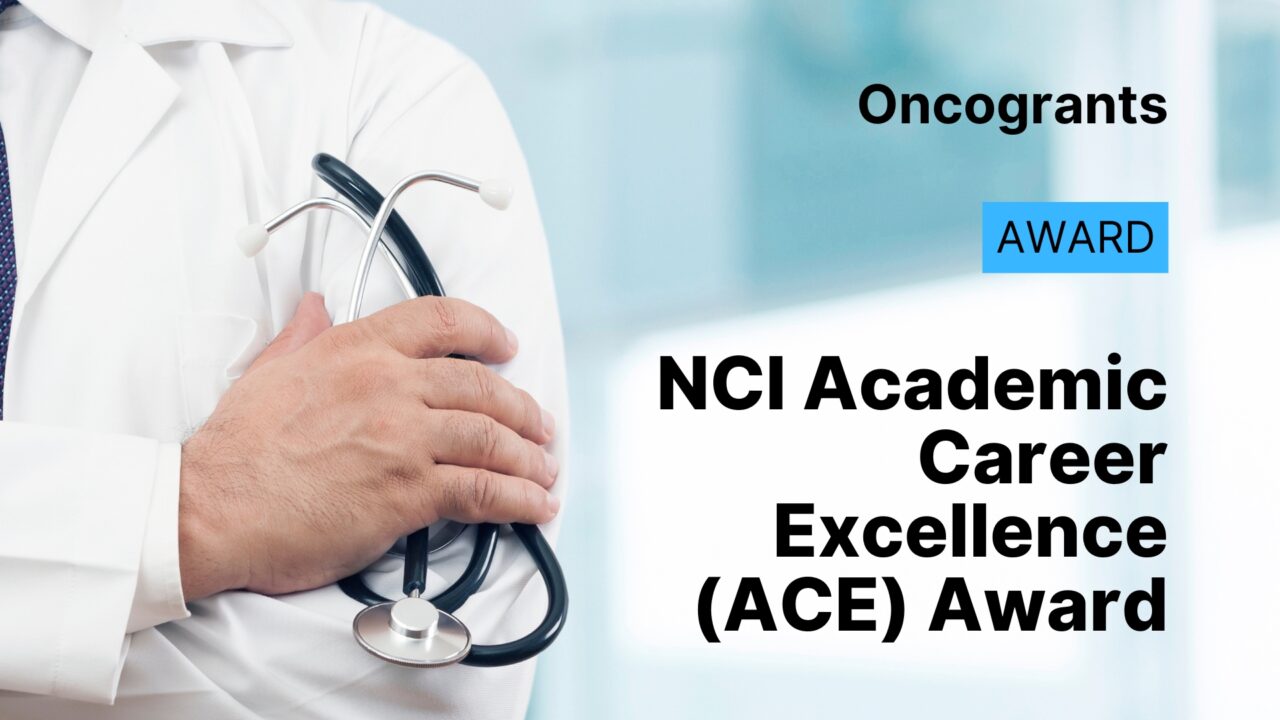 NCI Academic Career Excellence (ACE) Award