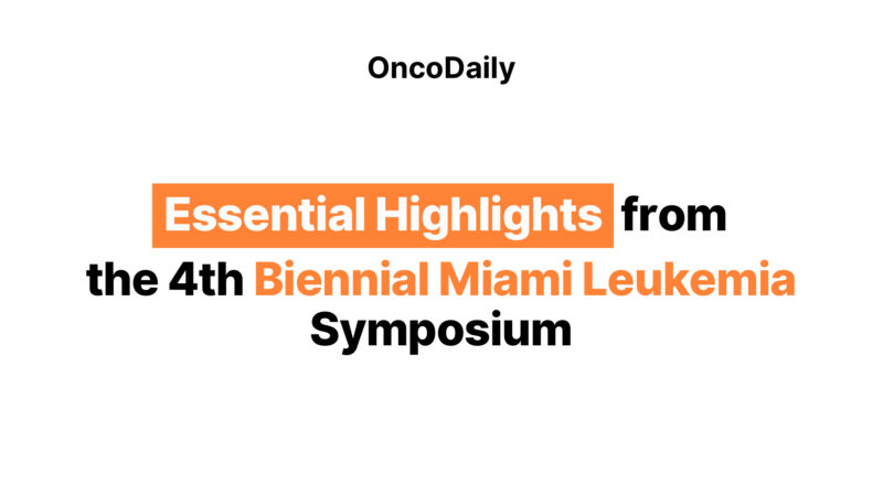 Essential Highlights from the 4th Biennial Miami Leukemia Symposium