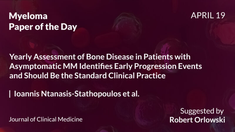 Myeloma Paper of the Day, April 19th, suggested by Robert Orlowski