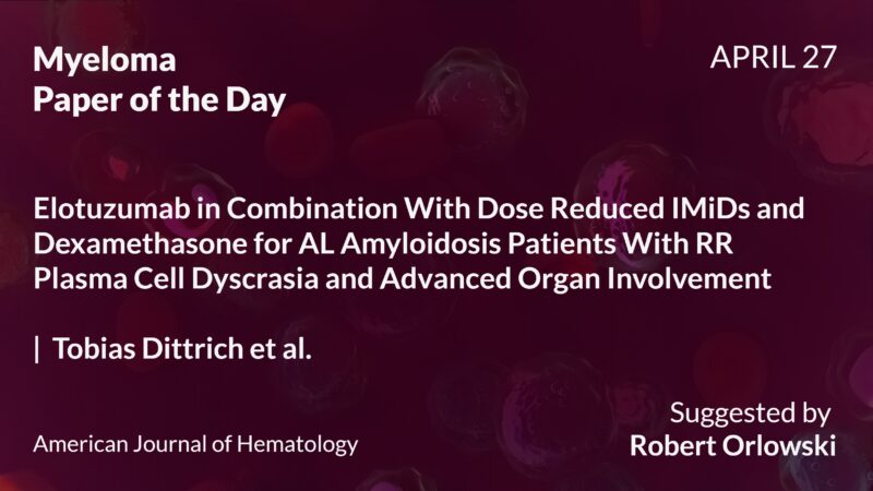 Myeloma Paper of the Day, April 27th, suggested by Robert Orlowski