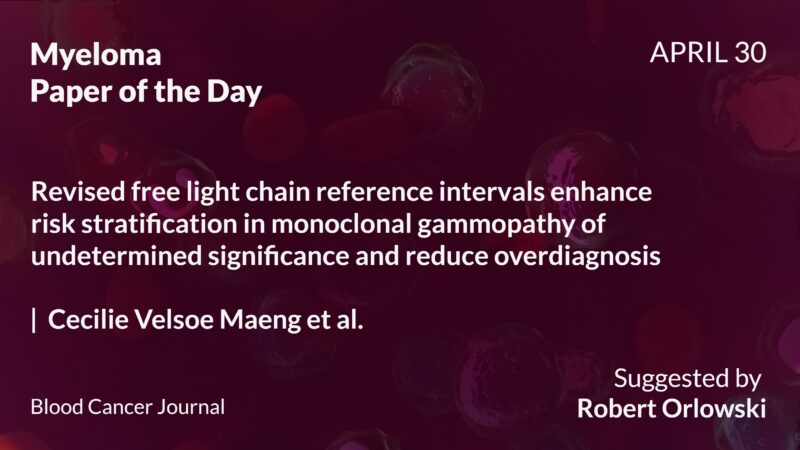 Myeloma Paper of the Day, April 30th, suggested by Robert Orlowski