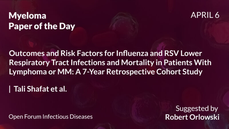 Myeloma Paper of the Day, April 6th, suggested by Robert Orlowski